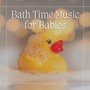 Bath Time Music for Babies