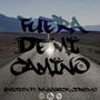 Fuera de mi camino (feat. rk mosveck & Cervix) [Explicit]