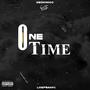 One Time (feat. LO9FSAM4) [Explicit]