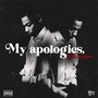 My Apologies I Love You (Explicit)