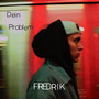 Dein Problem