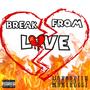 Break From Love (Explicit)