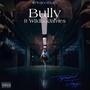Bully (feat. WildboiJames) [Explicit]