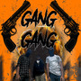GANG GANG