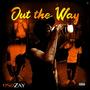 Out The Way (Explicit)