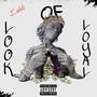 Look Of Loyal (Explicit)