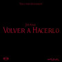 Volver a Hacerlo (Explicit)