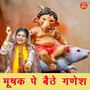 Mushak Pe Baithe Ganesh