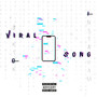 The Viral Song (Explicit)