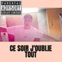 Ce soir j'oublie tout (Explicit)