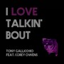 I Love Talkin' Bout (feat. Corey Owens)