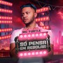 SÓ PENSA EM REBOLAR (Explicit)