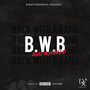 B.W.B (Explicit)