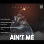 Ain't Me (Explicit)