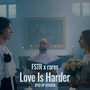 Love Is Harder (Sped Up)