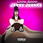 Look Good (Explicit)