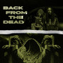 BACK FROM THE DEAD (Explicit)