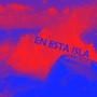 En Esta Isla