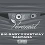 Paranoid (feat. Eastway Santana) [Explicit]