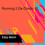 Running 2 Da Check-10 (Explicit)