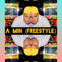 A Min (Freestyle) [Explicit]