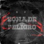 Zona De Peligro (feat. Ancel & Thaykeer) [Explicit]