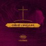 Christ Crucified (feat. Liam Everett & Jay Elliot Cook)