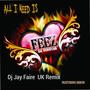 All I Need Is (feat. Seeon) [Dj Jay Faire UK Remix] [Explicit]