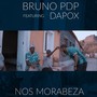 BRUNO PDP FT DAPOX NOS MORABEZA (feat. dapox) [Explicit]