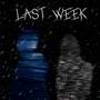 Last Week (Explicit)