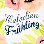 Melodien im Frühling 2016