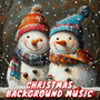 Christmas Background Music