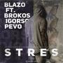 stres (feat. Brokos, Igorson & Pevo) [Explicit]