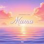Mama (feat. Flamez) [Explicit]