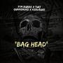 Bag Head (feat. FYM Bubba & Turt Gunnsmoke) [Explicit]