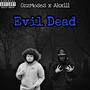 Evil Dead (feat. Akx1ll) [Explicit]