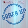 SOBER UP