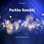 Parkha Kanchhi