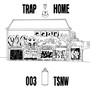 Trap Home