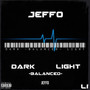 Dark -Balanced- Light (Explicit)