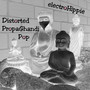 Distorted Propa-Ghandi Pop