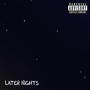 Later Nights (Explicit)