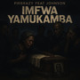 Imfwa Yamukamba