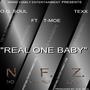 Real One Baby (feat. T- Moe) [Explicit]