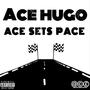 Ace Sets Pace (Explicit)