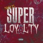 Super Loyalty (Explicit)