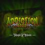 Addiction 2022 (Explicit)