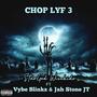 CHOP LYF 3 (feat. Vybe Blinkz & Jah Stone JT) [Explicit]