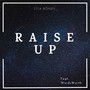 Raise Up (feat. WordsWorth)