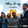 Mix it Up (God Bless) [Explicit]